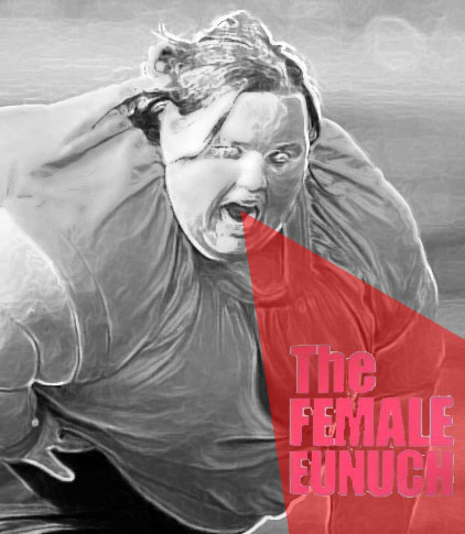 Female Eunuch