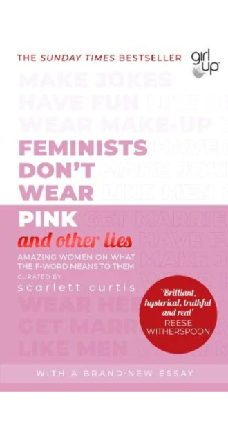 "Feminists Don't Wear Pink book cover – bold pink and red design with Reese Witherspoon quote, curated by Scarlett Curtis"