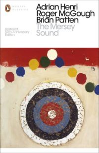 Cover of “The Mersey Sound” 50th Anniversary Edition by Adrian Henri, Roger McGough, and Brian Patten; Penguin Modern Classics poetry collection featuring bold abstract target-style artwork with red, blue, and white concentric circles on a beige background.