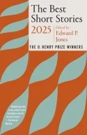 Book cover of “The Best Short Stories 2025,” edited by Edward P. Jones. Features a bold pattern of orange and teal wave-like shapes. Title and editor’s name in black text. Includes quote from The Atlantic Monthly praising the O. Henry Prize as the nation’s most prestigious short fiction award. Celebrated literary collection showcasing award-winning contemporary stories.