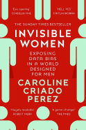 Book cover of “Invisible Women: Exposing Data Bias in a World Designed for Men” by Caroline Criado Perez. Bold red background with turquoise gendered silhouettes. White and yellow text highlights title, author, and endorsements. A Sunday Times Bestseller exploring gender inequality in data and design.
